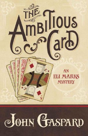 [An Eli Marks Mystery 01] • The Ambitious Card (An Eli Marks Mystery)